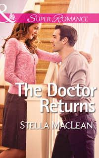 The Doctor Returns, Stella  MacLean аудиокнига. ISDN42465675
