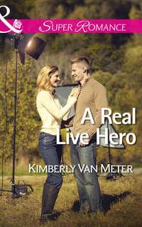 A Real Live Hero - Kimberly Meter