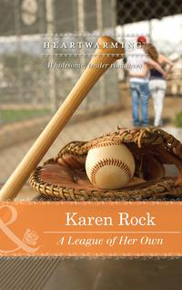 A League of Her Own - Karen Rock