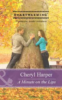 A Minute on the Lips - Cheryl Harper