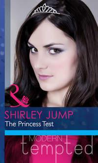 The Princess Test, Shirley  Jump аудиокнига. ISDN42466035