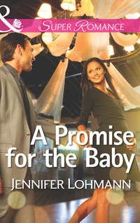 A Promise for the Baby, Jennifer  Lohmann аудиокнига. ISDN42466091