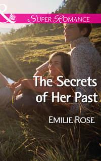 The Secrets of Her Past, Emilie Rose аудиокнига. ISDN42466139