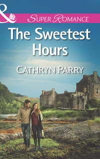 The Sweetest Hours - Cathryn Parry