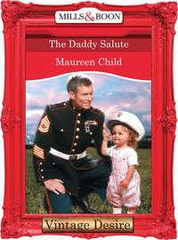 The Daddy Salute, Maureen Child аудиокнига. ISDN42466179