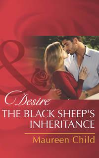 The Black Sheep′s Inheritance - Maureen Child