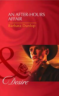An After-Hours Affair, Barbara  Dunlop аудиокнига. ISDN42466435