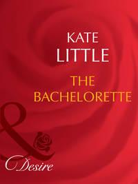 The Bachelorette, Kate  Little аудиокнига. ISDN42466443