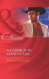 A Cowboy in Manhattan - Barbara Dunlop