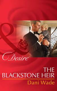 The Blackstone Heir, Dani  Wade audiobook. ISDN42466675