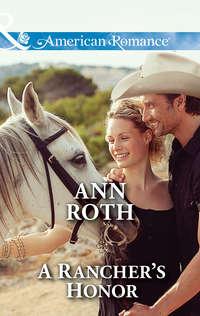 A Rancher′s Honor - Ann Roth