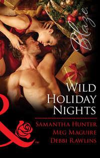 Wild Holiday Nights: Holiday Rush / Playing Games / All Night Long, Meg  Maguire аудиокнига. ISDN42466887