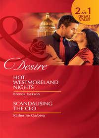Hot Westmoreland Nights / Scandalising the CEO: Hot Westmoreland Nights / Scandalizing the CEO, BRENDA  JACKSON audiobook. ISDN42467311