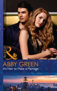An Heir To Make A Marriage, Эбби Грин audiobook. ISDN42467391