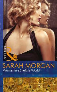 Woman in a Sheikh′s World - Sarah Morgan