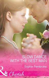 Slow Dance With The Best Man, Sophie  Pembroke аудиокнига. ISDN42467463
