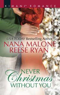 Never Christmas Without You: Just for the Holidays / His Holiday Gift - Nana Malone