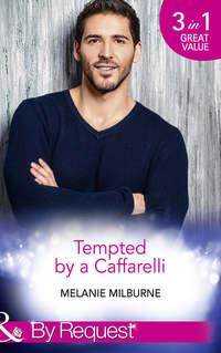 Tempted By A Caffarelli: Never Say No to a Caffarelli, MELANIE  MILBURNE audiobook. ISDN42467511