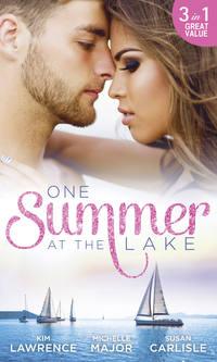 One Summer At The Lake: Maid for Montero / Still the One / Hot-Shot Doc Comes to Town, Кима Лоренса аудиокнига. ISDN42467607