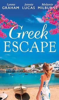 Greek Escape: The Dimitrakos Proposition / The Virgins Choice / Bought for Her Baby - Линн Грэхем