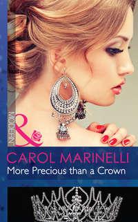 More Precious than a Crown, Carol Marinelli аудиокнига. ISDN42468223