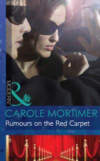 Rumours on the Red Carpet, Кэрол Мортимер audiobook. ISDN42468335