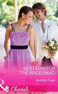 Best Man for the Bridesmaid, Jennifer  Faye audiobook. ISDN42468783