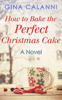 How To Bake The Perfect Christmas Cake - Gina Calanni