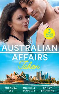 Australian Affairs: Taken: Taken Over by the Billionaire / An Unlikely Bride for the Billionaire / Hired by the Brooding Billionaire, Miranda Lee audiobook. ISDN42468879