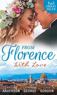 From Florence With Love: Valtieri′s Bride / Lorenzo′s Reward / The Secret That Changed Everything, CATHERINE  GEORGE audiobook. ISDN42468927