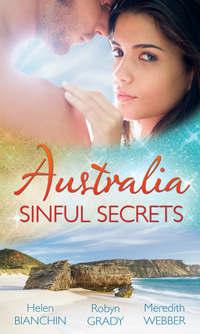 Australia: Sinful Secrets: Public Marriage, Private Secrets / Every Girl′s Secret Fantasy / The Heart Surgeon′s Secret Child, Robyn  Grady audiobook. ISDN42468935