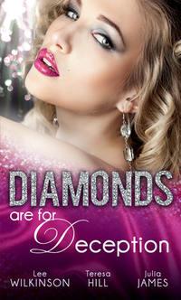 Diamonds are for Deception: The Carlotta Diamond / The Texan′s Diamond Bride / From Dirt to Diamonds, Julia James аудиокнига. ISDN42468999