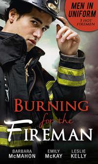 Men In Uniform: Burning For The Fireman: Firefighter′s Doorstep Baby / Surrogate and Wife / Lying in Your Arms, Barbara McMahon audiobook. ISDN42469111