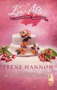 A Family to Call Her Own - Irene Hannon