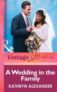 A Wedding In The Family - Kathryn Alexander