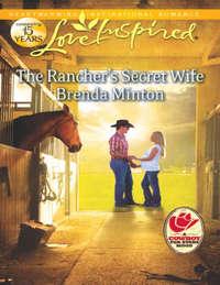 The Rancher′s Secret Wife, Brenda  Minton audiobook. ISDN42469263