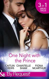 One Night With The Prince: A Royal Without Rules, Шантель Шоу audiobook. ISDN42469495
