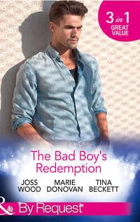 The Bad Boy′s Redemption: Too Much of a Good Thing? / Her Last Line of Defence / Her Hard to Resist Husband, Marie  Donovan аудиокнига. ISDN42469527