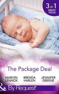 The Package Deal: Nine Months to Change His Life / From Neighbours...to Newlyweds? / The Bonus Mum, Jennifer  Greene audiobook. ISDN42469591
