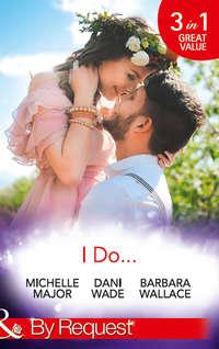 I Do...: Her Accidental Engagement / A Bride′s Tangled Vows - Barbara Wallace