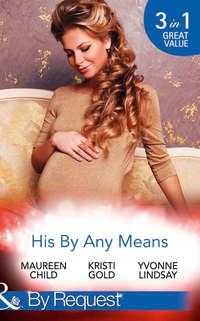His By Any Means: The Black Sheep′s Inheritance, Maureen Child аудиокнига. ISDN42469607