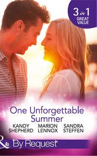 One Unforgettable Summer: The Summer They Never Forgot / The Surgeon′s Family Miracle / A Bride by Summer, Sandra  Steffen audiobook. ISDN42469623