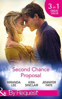 Second Chance Proposal: A Man Without Mercy / Bring It On / Rancher to the Rescue, Miranda Lee audiobook. ISDN42469847