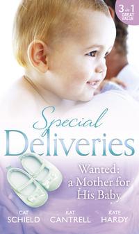 Special Deliveries: Wanted: A Mother For His Baby: The Nanny Trap / The Baby Deal / Her Real Family Christmas, Kate Hardy audiobook. ISDN42470039