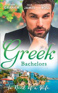 Greek Bachelors: In Need Of A Wife: Christakiss Rebellious Wife / Greek Tycoon, Waitress Wife / The Mediterraneans Wife by Contract, Линн Грэхем аудиокнига. ISDN42470047