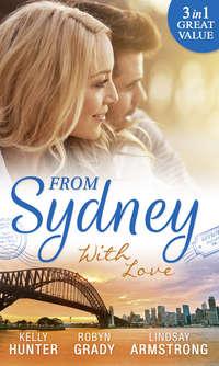 From Sydney With Love: With This Fling... / Losing Control / The Girl He Never Noticed, Kelly Hunter audiobook. ISDN42470127