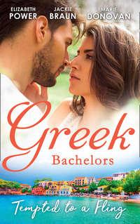 Greek Bachelors: Tempted To A Fling: A Greek Escape / Greek for Beginners / My Sexy Greek Summer - Jackie Braun