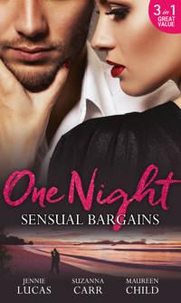 One Night: Sensual Bargains: Nine Months to Redeem Him / A Deal with Benefits / After Hours with Her Ex - Дженни Лукас