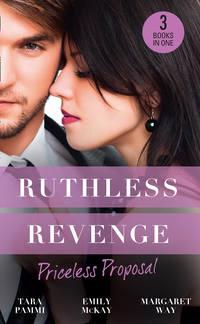 Ruthless Revenge: Priceless Proposal: The Sicilian′s Surprise Wife / Secret Heiress, Secret Baby / Guardian to the Heiress - Margaret Way