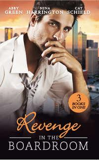 Revenge In The Boardroom: Fonseca′s Fury / Who′s Afraid of the Big Bad Boss? / Unfinished Business, Nina Harrington аудиокнига. ISDN42470495